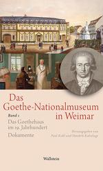 ISBN 9783835316362: Das Goethe-Nationalmuseum in Weimar 1 / Das Goethehaus im 19. Jahrhundert - Dokumente / Paul Kahl / Buch / 856 S. / Deutsch / 2015 / Wallstein Verlag / EAN 9783835316362