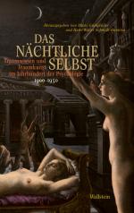 ISBN 9783835330719: Das nächtliche Selbst – Traumwissen und Traumkunst im Jahrhundert der PsychologieBand II: 1900-1950