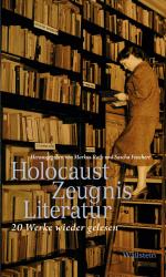 ISBN 9783835332928: HolocaustZeugnisLiteratur – 20 Werke wieder gelesen