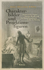 ISBN 9783835334922: Charakterbilder und Projektionsfiguren / Chodowieckis Kupfer, Goethes Werther und die Darstellungstheorie in der Aufklärung, Das achtzehnte Jahrhundert. Supplementa 26 / Anna Christina Schütz / Buch