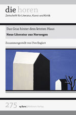 Das Gras hinter dem letzten Haus - Neue Literatur aus Norwegen