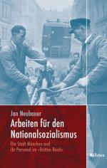 ISBN 9783835337800: Arbeiten für den Nationalsozialismus - Die Stadt München und ihr Personal im »Dritten Reich«