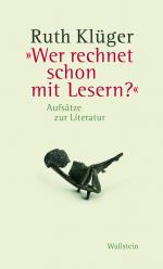 Ruth Klüger: Wer rechnet schon mit Leser