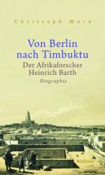 ISBN 9783835350090: Von Berlin nach Timbuktu - Der Afrikaforscher Heinrich Barth. Biographie