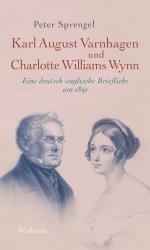 ISBN 9783835351844: Karl August Varnhagen und Charlotte Williams Wynn - Eine deutsch-englische Briefliebe um 1850