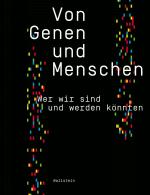 ISBN 9783835353862: Von Genen und Menschen - Wer wir sind und werden könnten