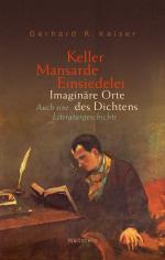 ISBN 9783835356108: Keller - Mansarde - Einsiedelei - Imaginäre Orte des Dichtens. Auch eine Literaturgeschichte