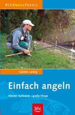 ISBN 9783835400504: Einfach angeln:  Kleiner Aufwand – grosse Fänge