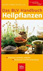 ISBN 9783835401440: BLV Handbuch Heilpflanzen