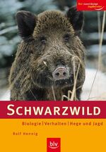 ISBN 9783835401556: Schwarzwild - Biologie, Verhalten, Hege und Jagd