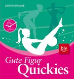 ISBN 9783835404281: Gute-Figur-Quickies - Die besten Übungen zum Abnehmen