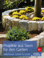 ISBN 9783835407091: Projekte aus Stein für den Garten - Selberbauen Schritt für Schritt