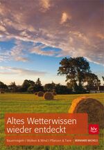 ISBN 9783835407398: Altes Wetterwissen wieder entdeckt - Bauermregeln · Wolken & Wind · Tiere & Pflanzen