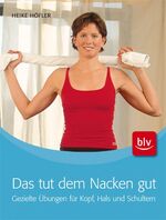 ISBN 9783835408098: Das tut dem Nacken gut