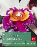 ISBN 9783835411975: Orchideen für Fortgeschrittene : Expertenwissen zu über 80 Gattungen