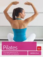 ISBN 9783835412552: Pilates: Übungsprogramme für mehr Kraft und Balance