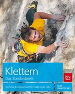 ISBN 9783835413818: Klettern    Das Standardwerk - Technik & Sicherheit für Halle und Fels