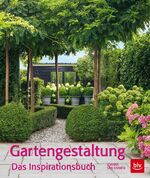 ISBN 9783835414105: Gartengestaltung - Das Inspirationsbuch