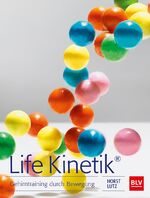 ISBN 9783835414488: Life Kinetik® - Gehirntraining durch Bewegung