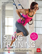 ISBN 9783835416055: Slingtraining | Fatburning und Bodyshaping | Eileen Gallasch | Buch | 144 S. | Deutsch | 2017 | BLV | EAN 9783835416055