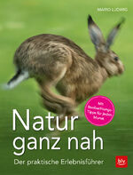 ISBN 9783835417236: Natur ganz nah – Der praktische Erlebnisführer