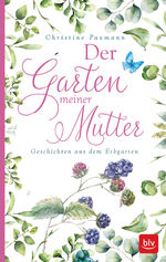 ISBN 9783835417359: Der Garten meiner Mutter – Geschichten aus dem Erbgarten