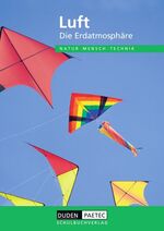 ISBN 9783835530126: Duden Natur - Mensch - Technik - Themenbände / Luft - Die Erdatmosphäre – Schülerbuch