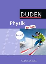 ISBN 9783835531642: Physik Na klar! - Gesamtschule / Sekundarschule Nordrhein-Westfalen / Band 3: 9./10. Schuljahr - Schülerbuch