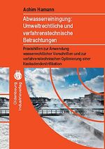 ISBN 9783835632509: Abwasserreinigung: Umweltrechtliche und verfahrenstechnische Betrachtung – Praxishilfen zur Anwendung wasserrechtlicher Vorschriften und zur verfahrenstechnischen Optimierung einer Kaskadendenitrifikation