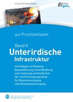 ISBN 9783835633308: Unterirdische Infrastruktur – gwf-Reihe Praxiswissen Band V