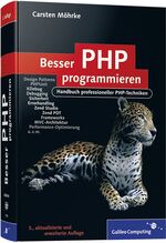 ISBN 9783836211390: Besser PHP programmieren - Handbuch professioneller PHP-Techniken