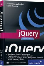 ISBN 9783836212885: jQuery: Das Praxisbuch (Galileo Computing) [Gebundene Ausgabe] von Frank Bongers (Autor), Maximilian Vollendorf jQuery für die RealitätFrank Bongers und Maximilian Vollendorf liefern mit jQueryDas Pra