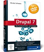 Drupal 7 - Das Praxisbuch für Ein- und Umsteiger