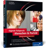 ISBN 9783836214919: Digitale Fotopraxis. Menschen & Porträt: Menschen gekonnt in Szene setzen