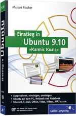 Einstieg in Ubuntu 9.10 »Karmic Koala« - Installation, Anwendung, Tipps und Tricks