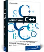 ISBN 9783836215473: Grundkurs C++: C++-Programmierung verständlich erklärt