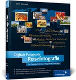 ISBN 9783836215497: Digitale Fotopraxis Reisefotografie - Die Welt mit der Kamera entdecken