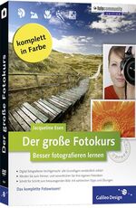 ISBN 9783836216241: Der große Fotokurs - Besser fotografieren lernen