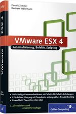 ISBN 9783836216449: VMware ESX/ESXi 4 - Automatisierung, Befehle, Scripting