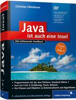 Java ist auch eine Insel - Das umfassende Handbuch