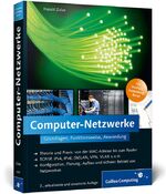 Computer-Netzwerke - Grundlagen, Funktionsweise, Anwendung