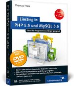 Einstieg in PHP 5.5 und MySQL 5.6 - [ideal für Programmieranfänger geeignet ; CD-ROM XAMPP, Notepad++, HTML-Crashkurs, Musterlösungen und alle Code-Beispiele]