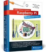 ISBN 9783836229333: Raspberry Pi - Das umfassende Handbuch