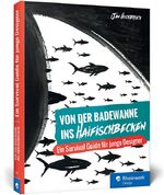 ISBN 9783836230346: Von der Badewanne ins Haifischbecken - der Survival Guide für junge Designer