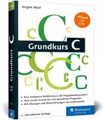 ISBN 9783836241144: Grundkurs C – C-Programmierung verständlich erklärt. Ideal fürs Studium!