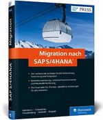 ISBN 9783836242974: Migration nach SAP S/4HANA - Systemkonvertierung, Neuimplementierung und Landschaftstransformation