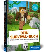 ISBN 9783836260237: Dein Survival-Buch : Das Training für Minecrafter. Ausgabe 2017