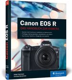 ISBN 9783836268912: Canon EOS R – Professionell fotografieren mit der spiegellosen Vollformat-Kamera