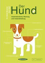 ISBN 9783836301145: Der Hund - Inbetriebnahme, Wartung und Instandhaltung