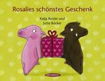 ISBN 9783836302036: Rosalies schönstes Geschenk - vom Glück der Liebe